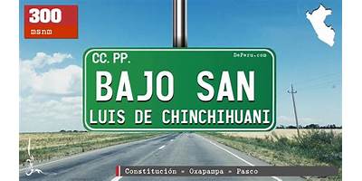 BAJO SAN LUIS DE CHINCHIHUANI