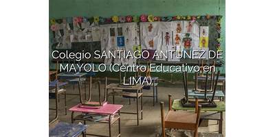 SANTIAGO ANTUNEZ DE MAYOLO