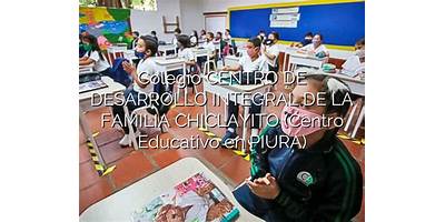 CENTRO DE DESARROLLO INTEGRAL DE LA FAMILIA CHICLAYITO